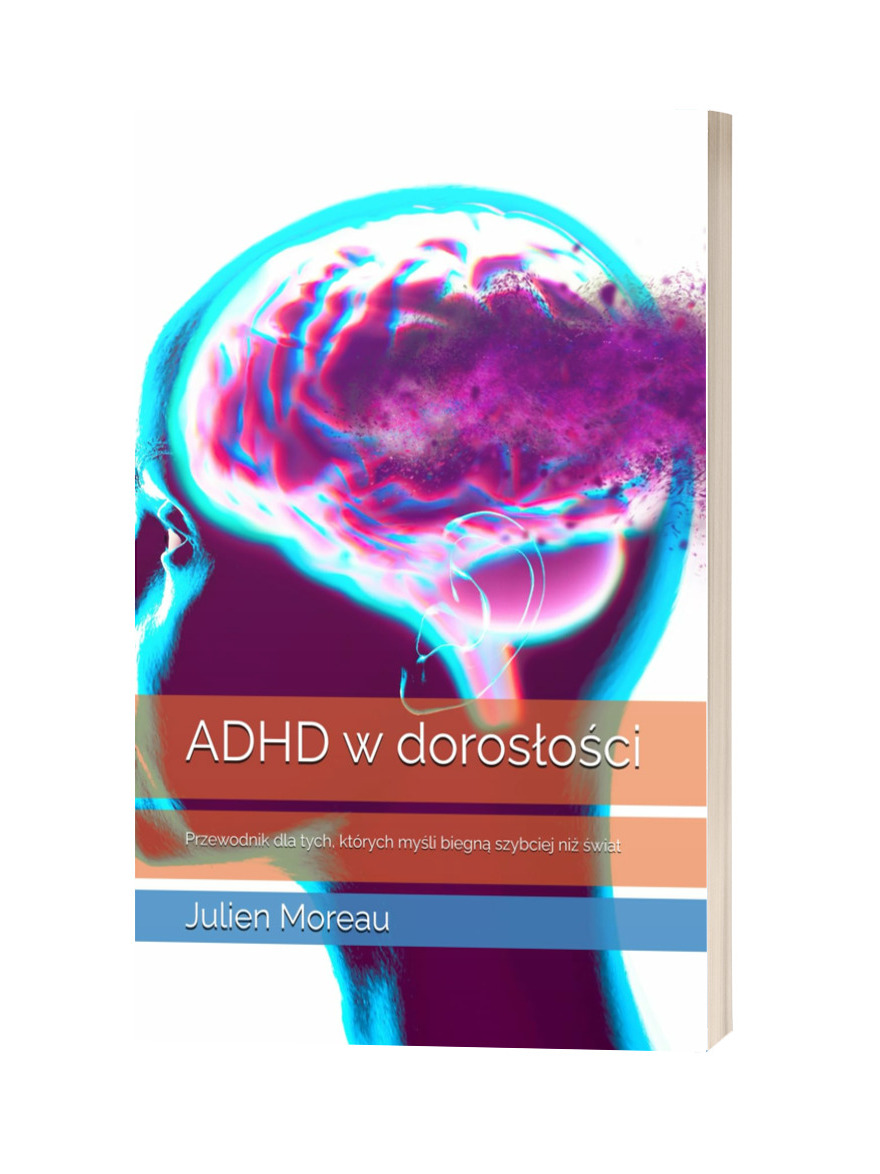 Książka "ADHD w dorosłości: Przewodnik dla tych, których myśli biegną szybciej niż świat"