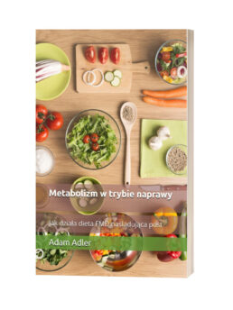 Książka "Metabolizm w trybie naprawy: Jak działa dieta FMD naśladująca post"