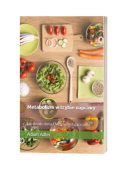 Metabolizm w trybie naprawy: Jak działa dieta FMD naśladująca post. A. Adler