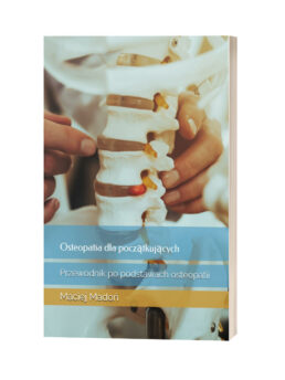 Książka "Osteopatia dla początkujących: Przewodnik po podstawach osteopatii"