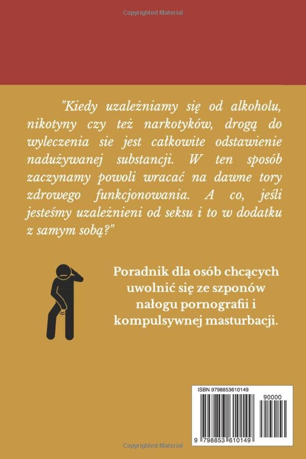 KIEDY PRZYJEMNOŚĆ STAJE SIĘ OBSESJĄ: AUTOTERAPIA W UZALEŻNIENIU OD MASTURBACJI I PORNOGRAFII. J. CIECHANOWICZ - obrazek 3