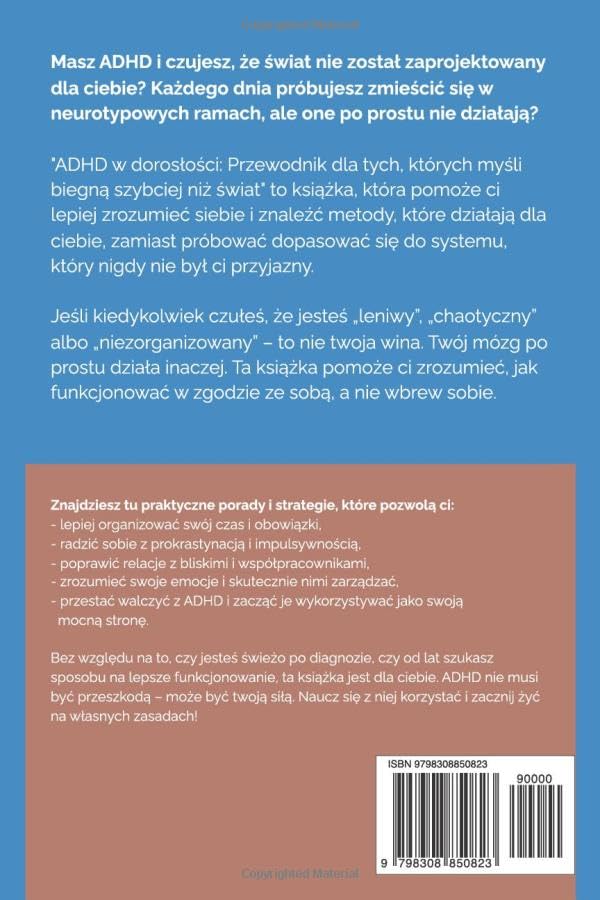 ADHD W DOROSŁOŚCI: PRZEWODNIK DLA TYCH, KTÓRYCH MYŚLI BIEGNĄ SZYBCIEJ NIŻ ŚWIAT. J. MOREAU - obrazek 3