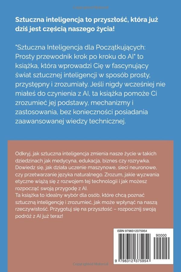 SZTUCZNA INTELIGENCJA DLA POCZĄTKUJĄCYCH: PROSTY PRZEWODNIK KROK PO KROKU DO AI. J. MOREAU - obrazek 3