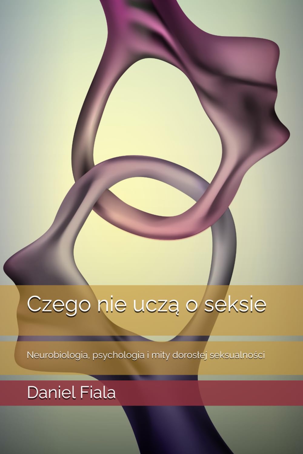 CZEGO NIE UCZĄ O SEKSIE: NEUROBIOLOGIA, PSYCHOLOGIA I MITY DOROSŁEJ SEKSUALNOŚCI. D. FIALA - obrazek 2