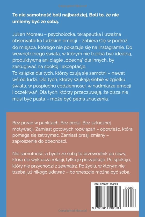NIE SAMOTNOŚĆ, A BYCIE ZE SOBĄ: PRZEWODNIK PO CISZY, KTÓRA UCZY OBECNOŚCI. J. MOREAU - obrazek 3