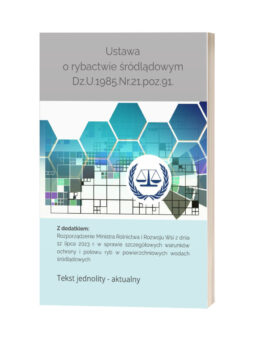 Książka "Ustawa o rybactwie śródlądowym: Dz.U.1985.Nr.21.poz.91.: Z rozporządzeniem w sprawie szczegółowych warunków ochrony i połowu ryb w powierzchniowych wodach śródlądowych"