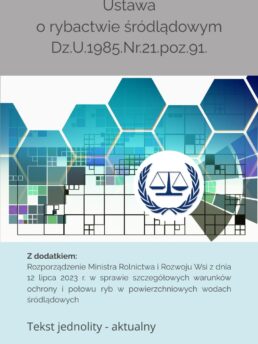 Książka "Ustawa o rybactwie śródlądowym: Dz.U.1985.Nr.21.poz.91.: Z rozporządzeniem w sprawie szczegółowych warunków ochrony i połowu ryb w powierzchniowych wodach śródlądowych"
